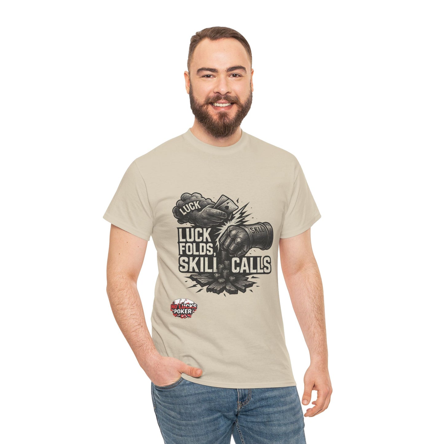 Luck Folds Skill Calls Poker T-Shirt | Zero Lucks – Pure Grind
