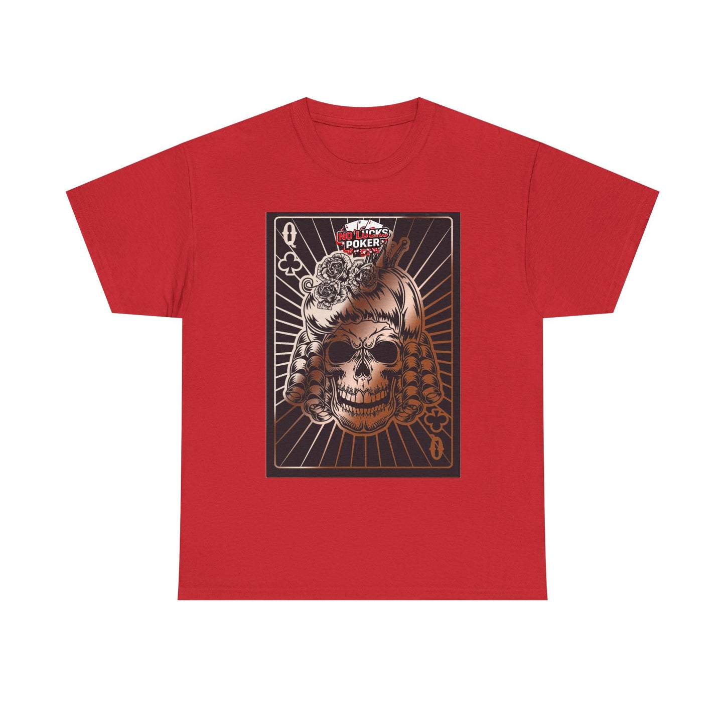 No Lucks Given Angry Queen of Clubs Copper Poker T-Shirt Must have Good Luck All-in