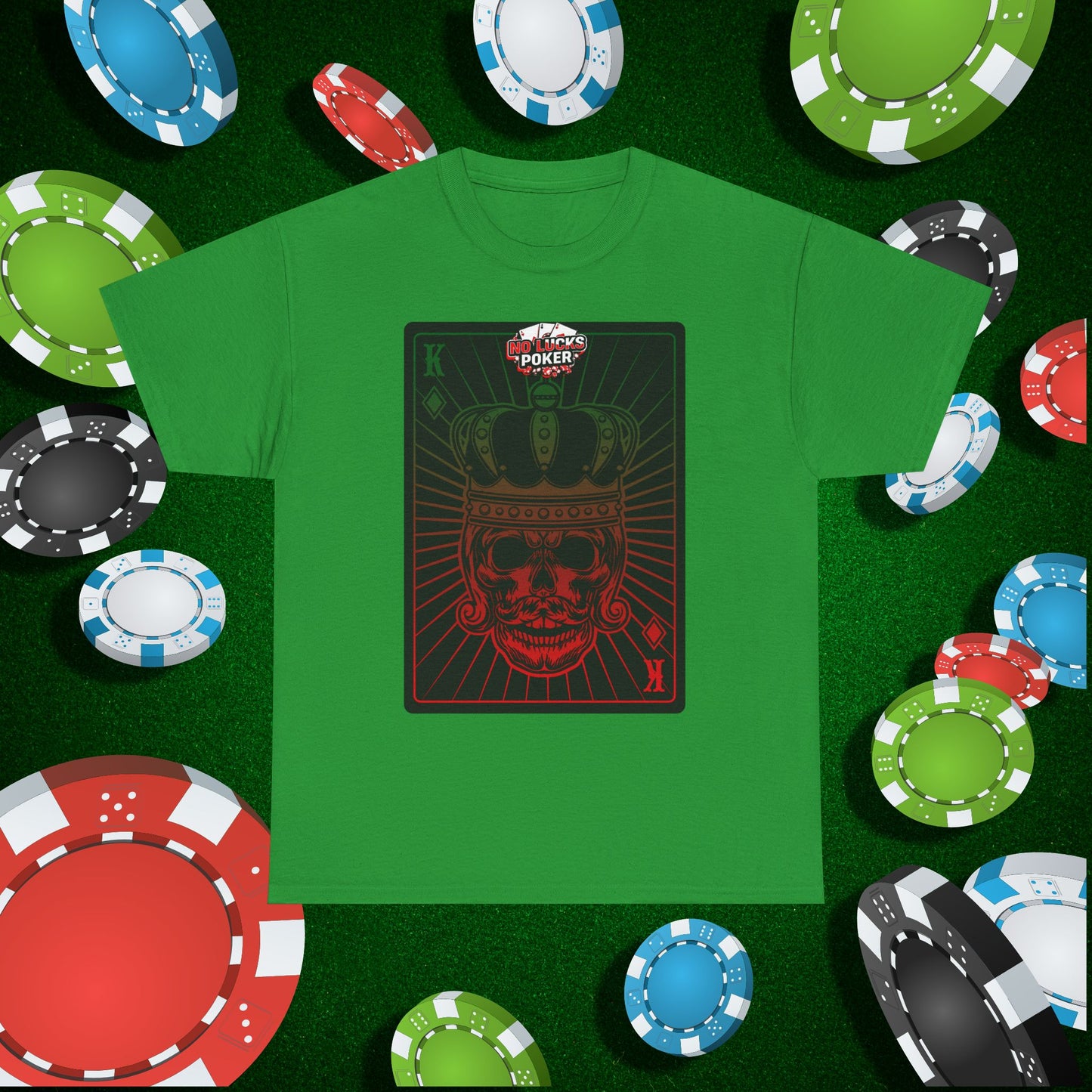No Lucks Given Royal Skull King of Diamonds Red and Green Poker T-Shirt Must have Good Luck All-in