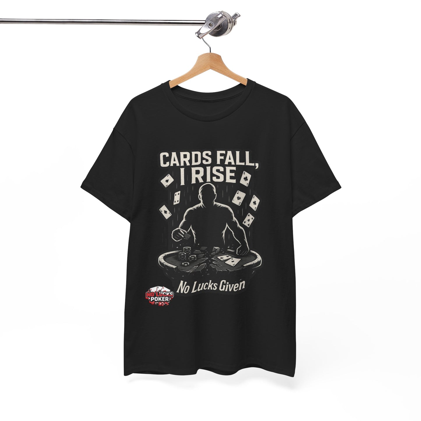 Cards Fall, I Rise Poker T-Shirt | Zero Lucks – Rise Above