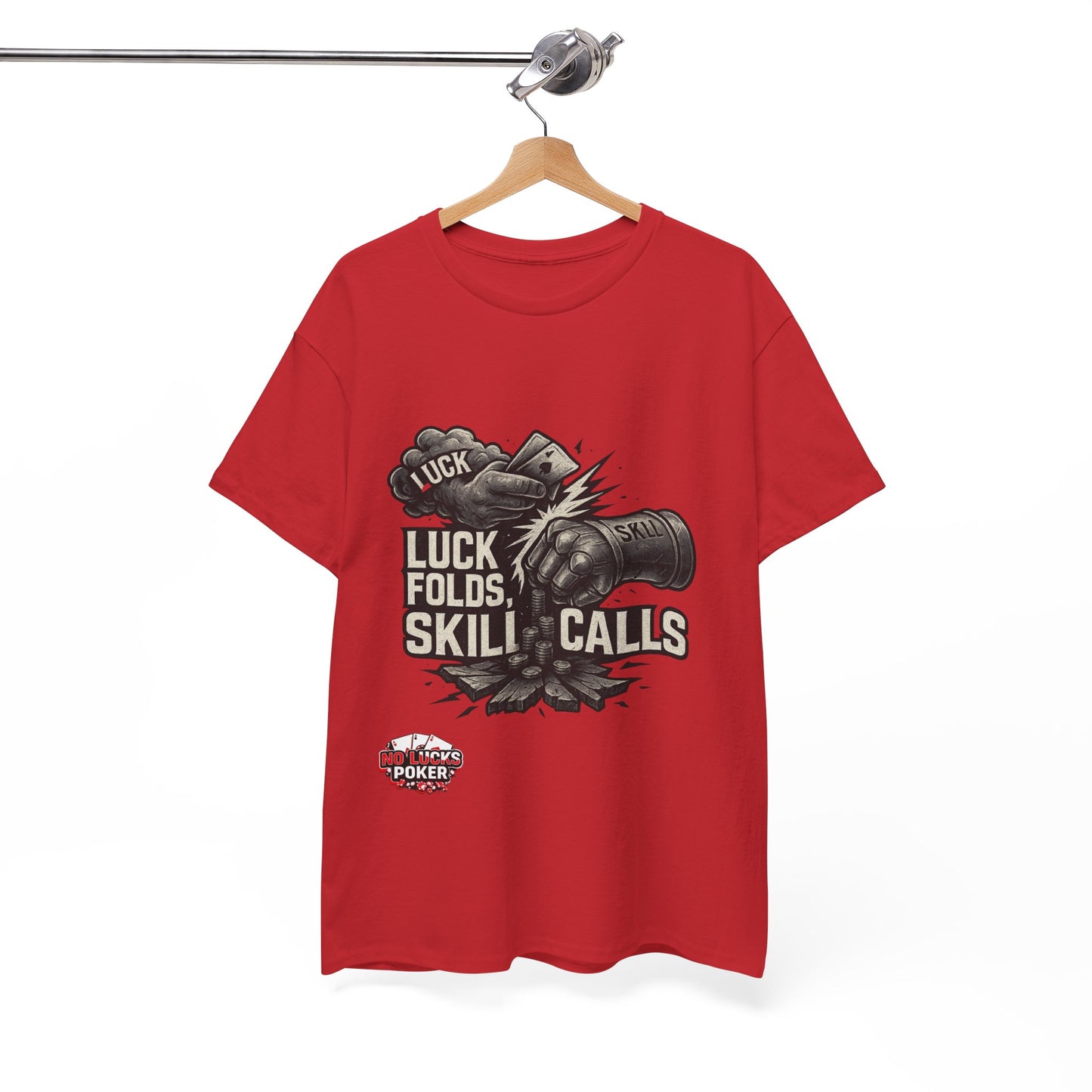 Luck Folds Skill Calls Poker T-Shirt | Zero Lucks – Pure Grind