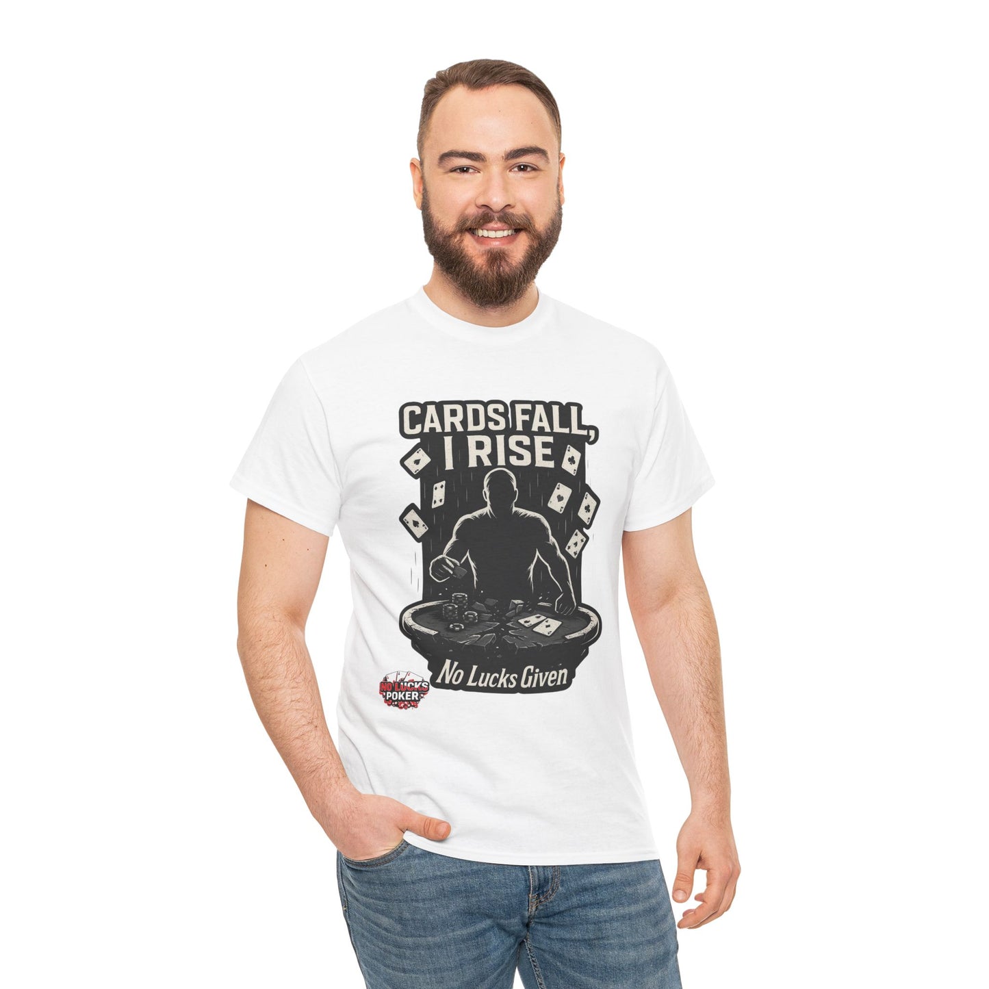 Cards Fall, I Rise Poker T-Shirt | Zero Lucks – Rise Above