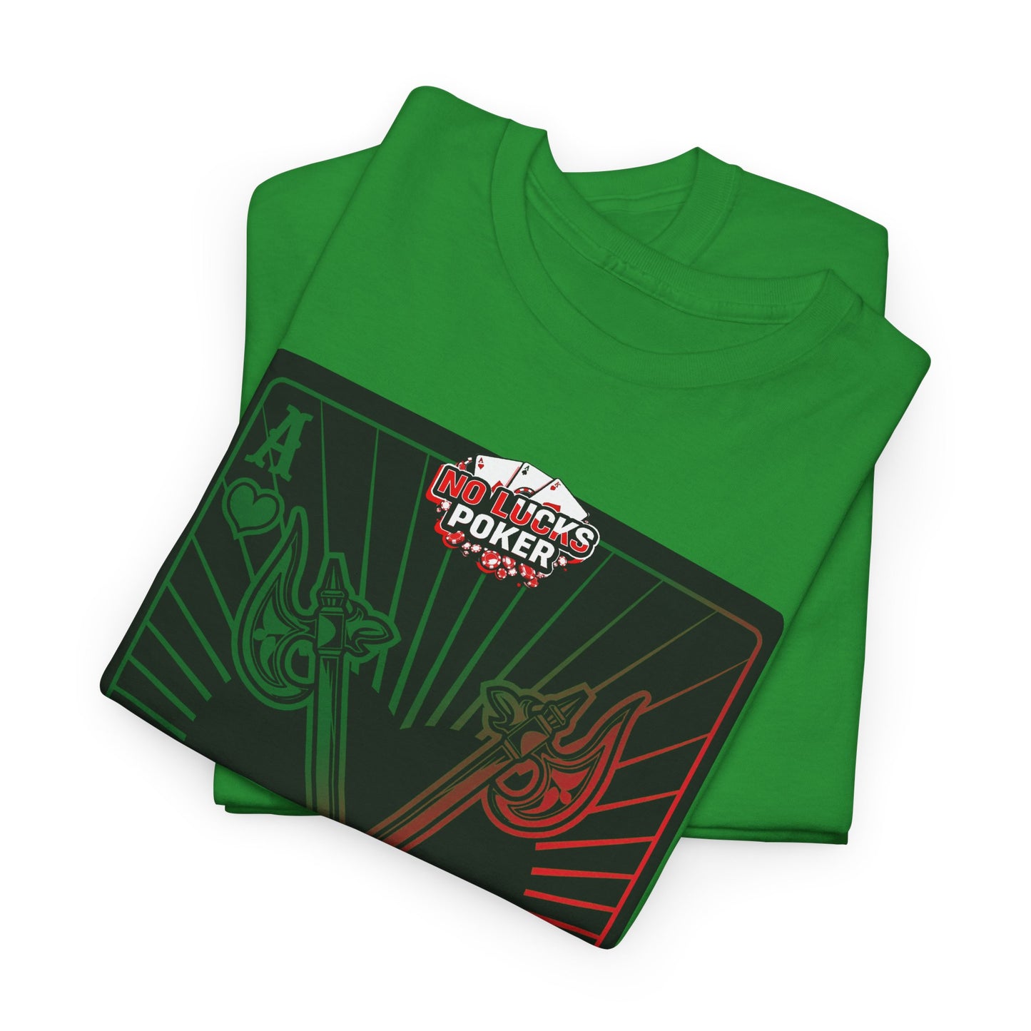 No Lucks Given Ace of Hearts card with two big axes Green Red Poker T-Shirt Must have Good Luck All-in