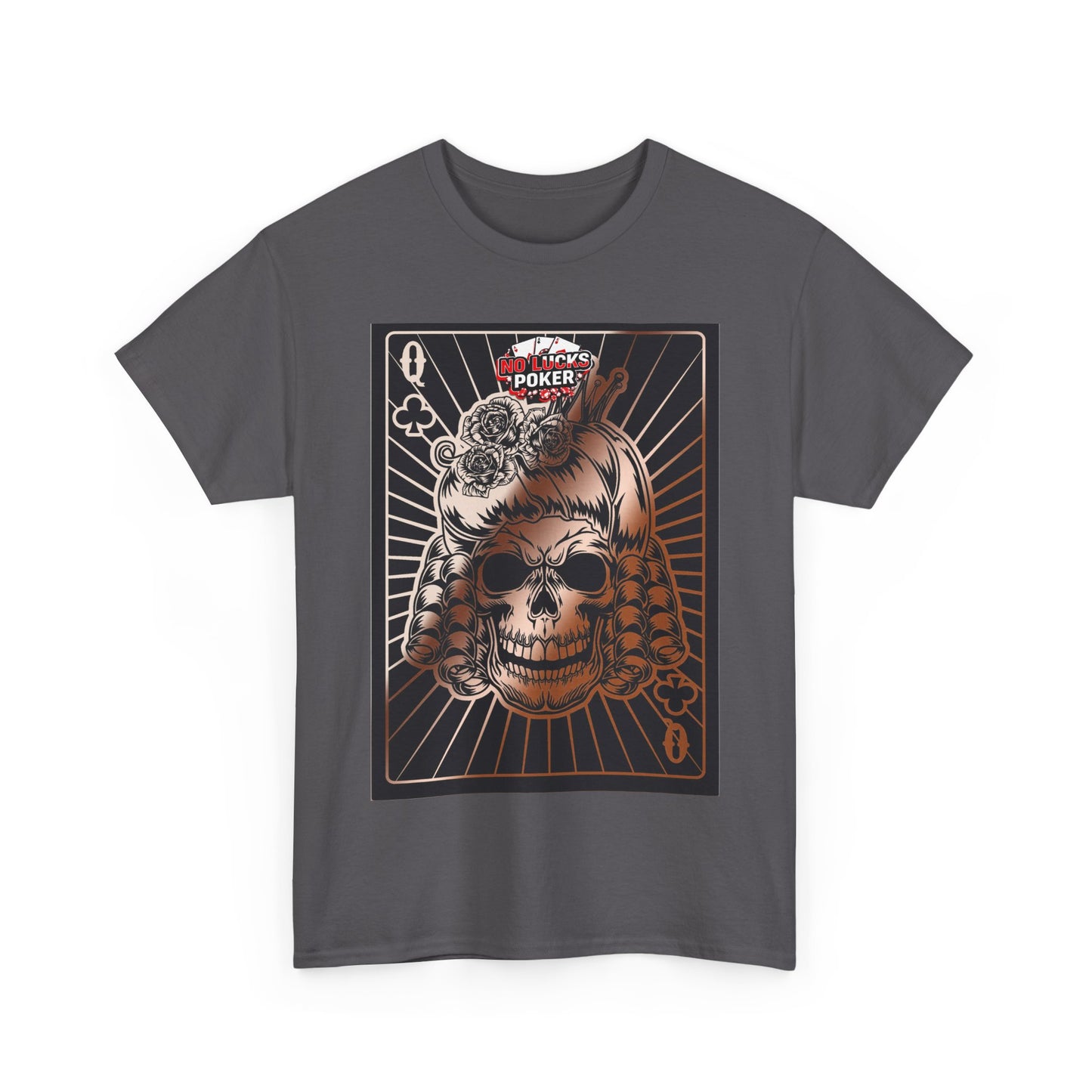 No Lucks Given Angry Queen of Clubs Copper Poker T-Shirt Must have Good Luck All-in