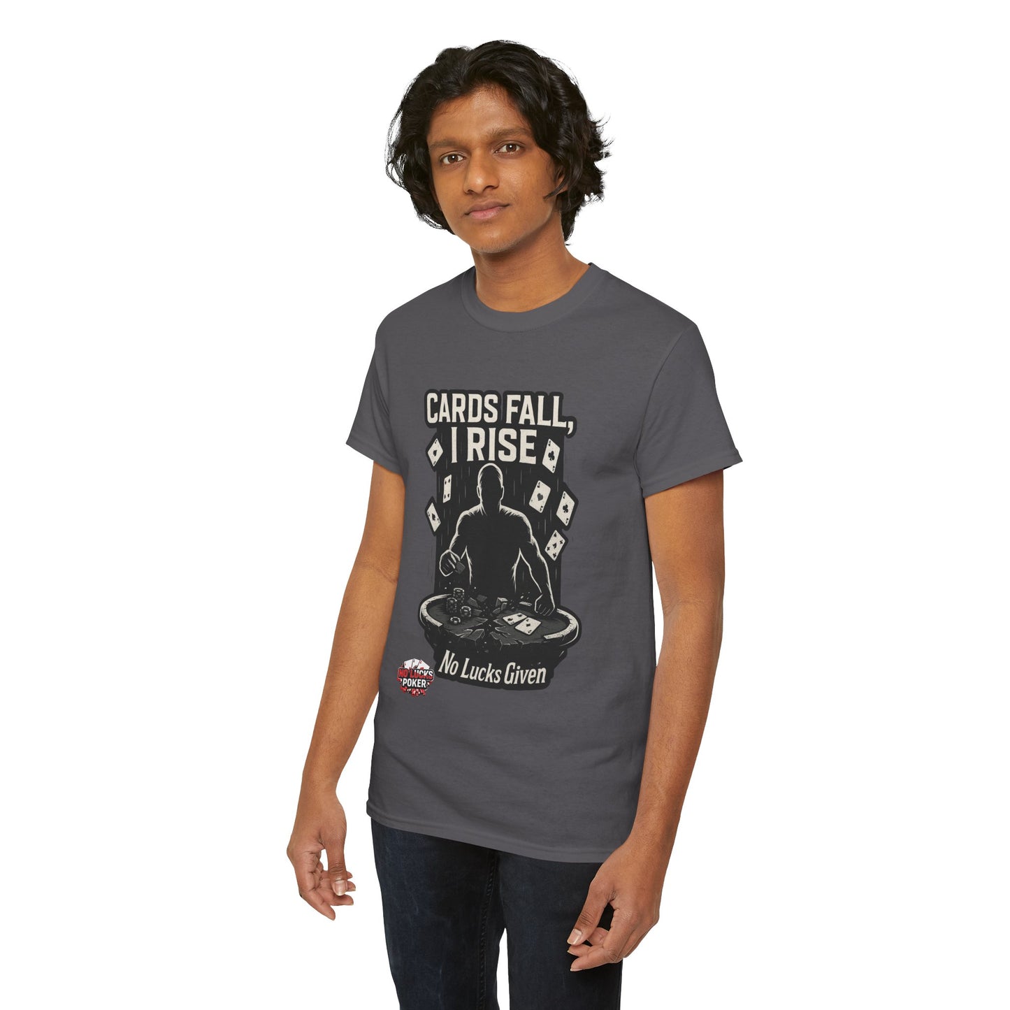 Cards Fall, I Rise Poker T-Shirt | Zero Lucks – Rise Above