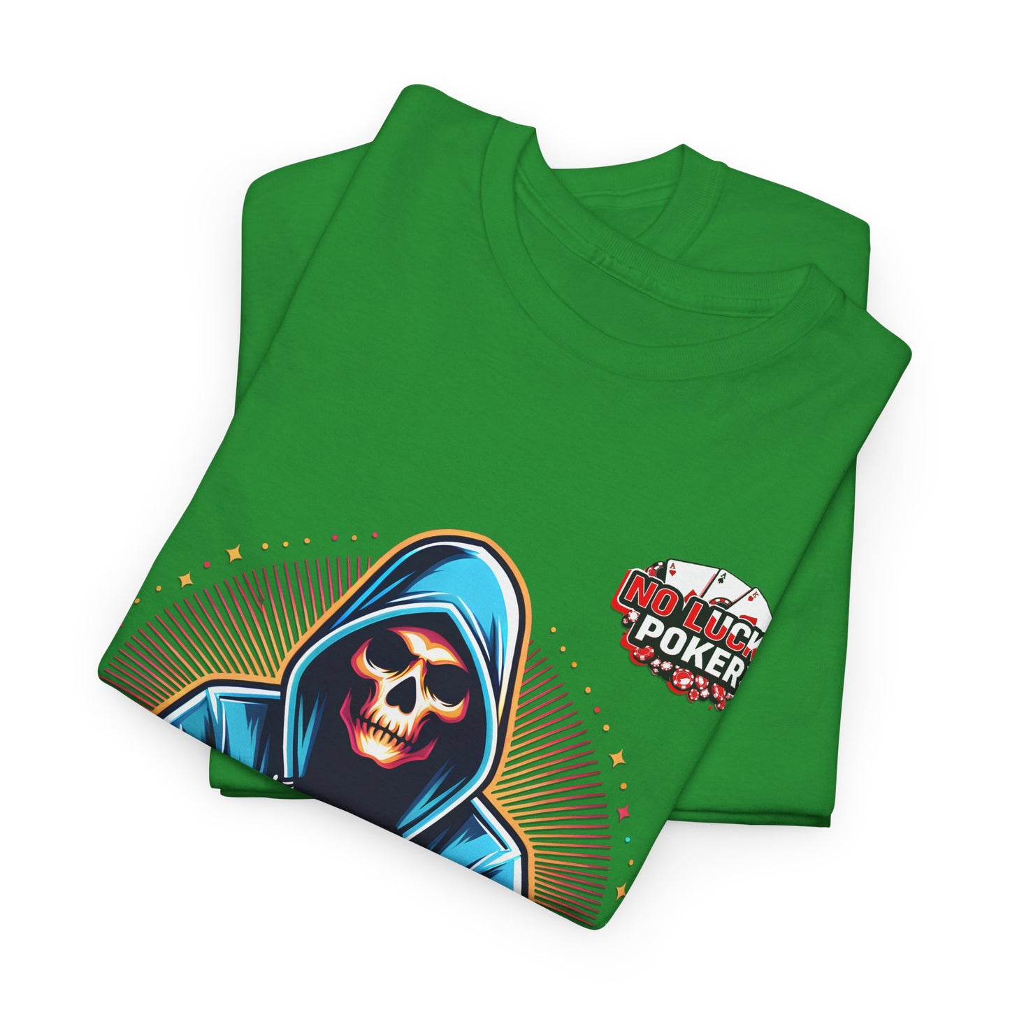 Poker Player with Skull at Poker Table 0 Lucks Given Unisex heavy cotton tee Poker Apparel