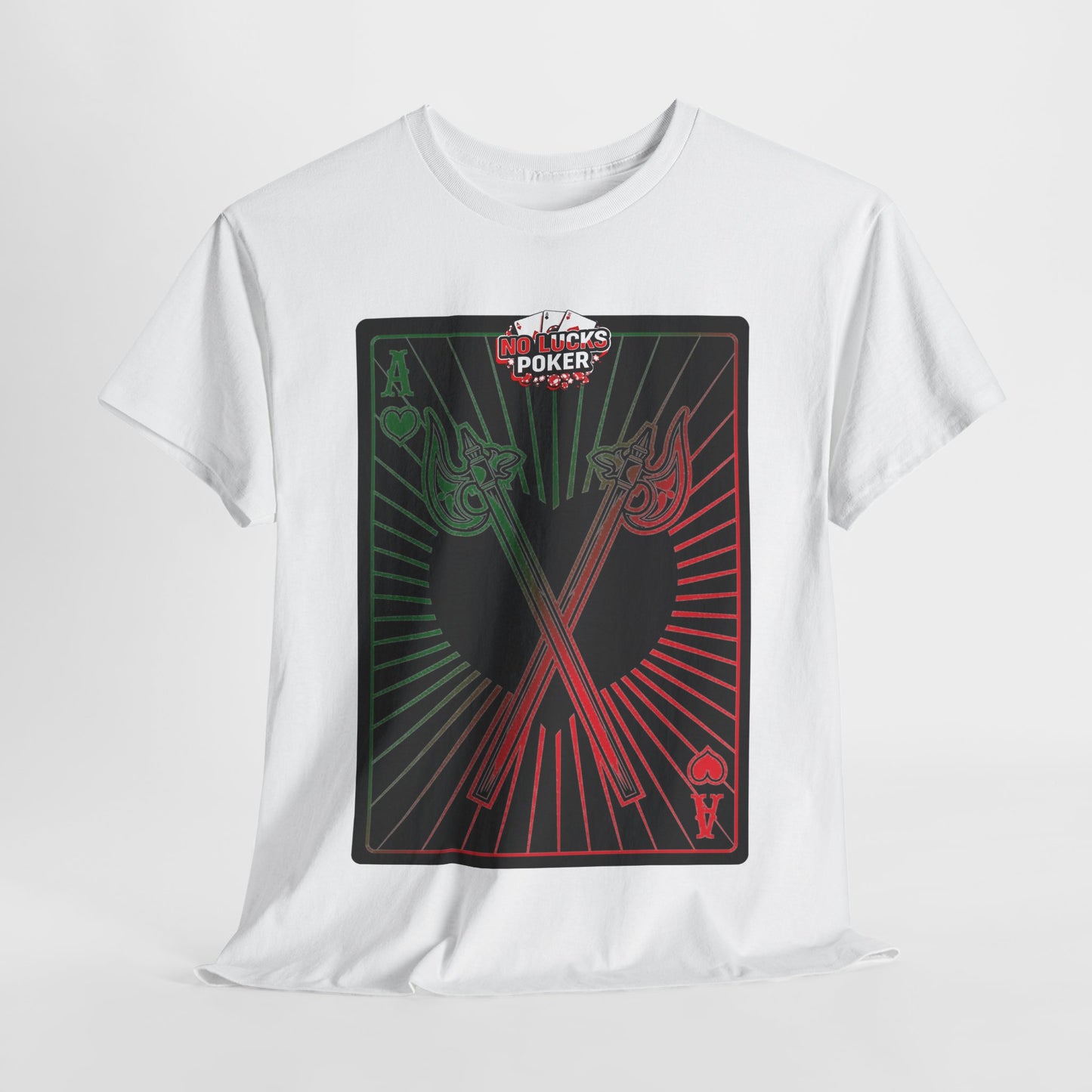 No Lucks Given Ace of Hearts card with two big axes Green Red Poker T-Shirt Must have Good Luck All-in