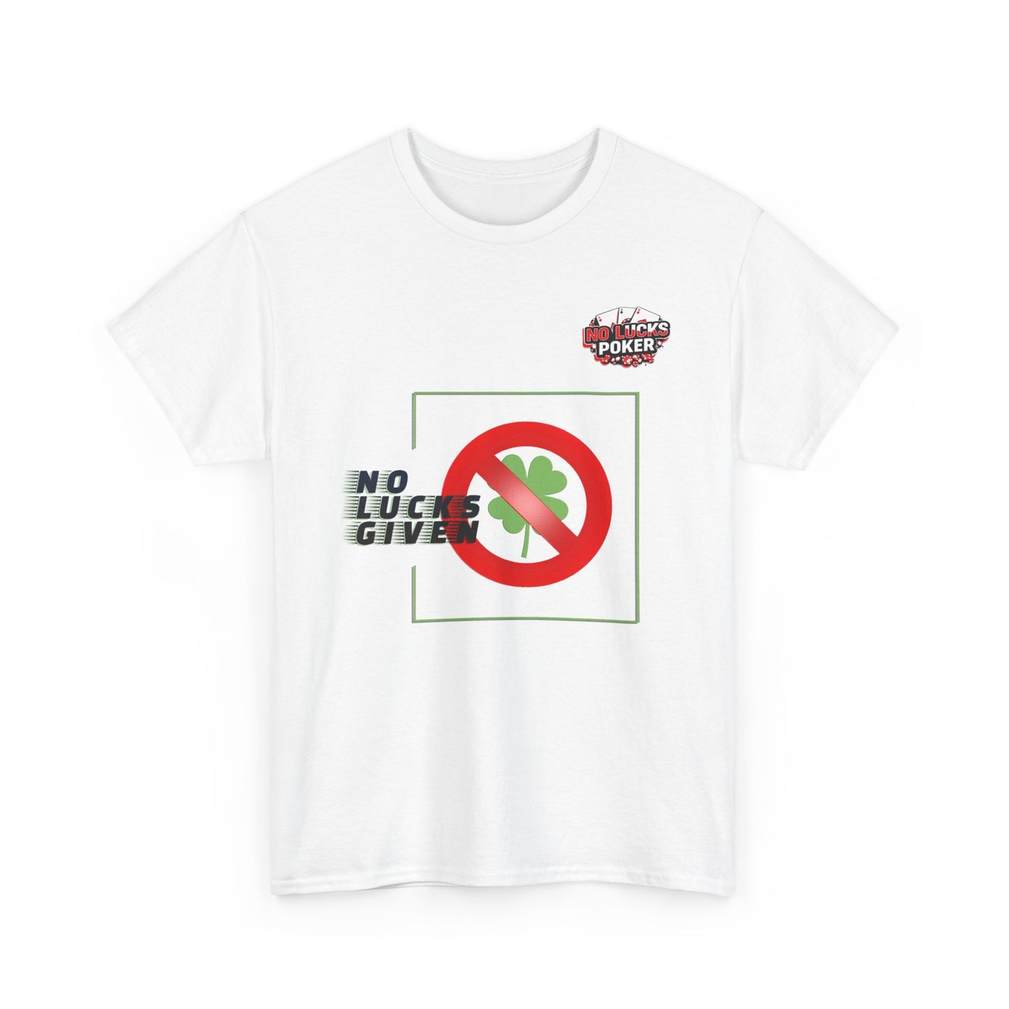 No Lucks Given Large Clover Poker T-Shirt Good Luck All-in