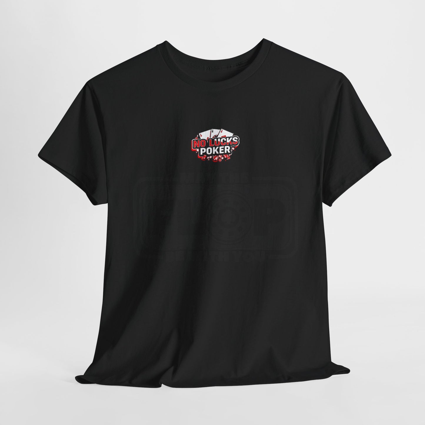 Zero Lucks – “May the Flop Be With You” Poker Logo Tee