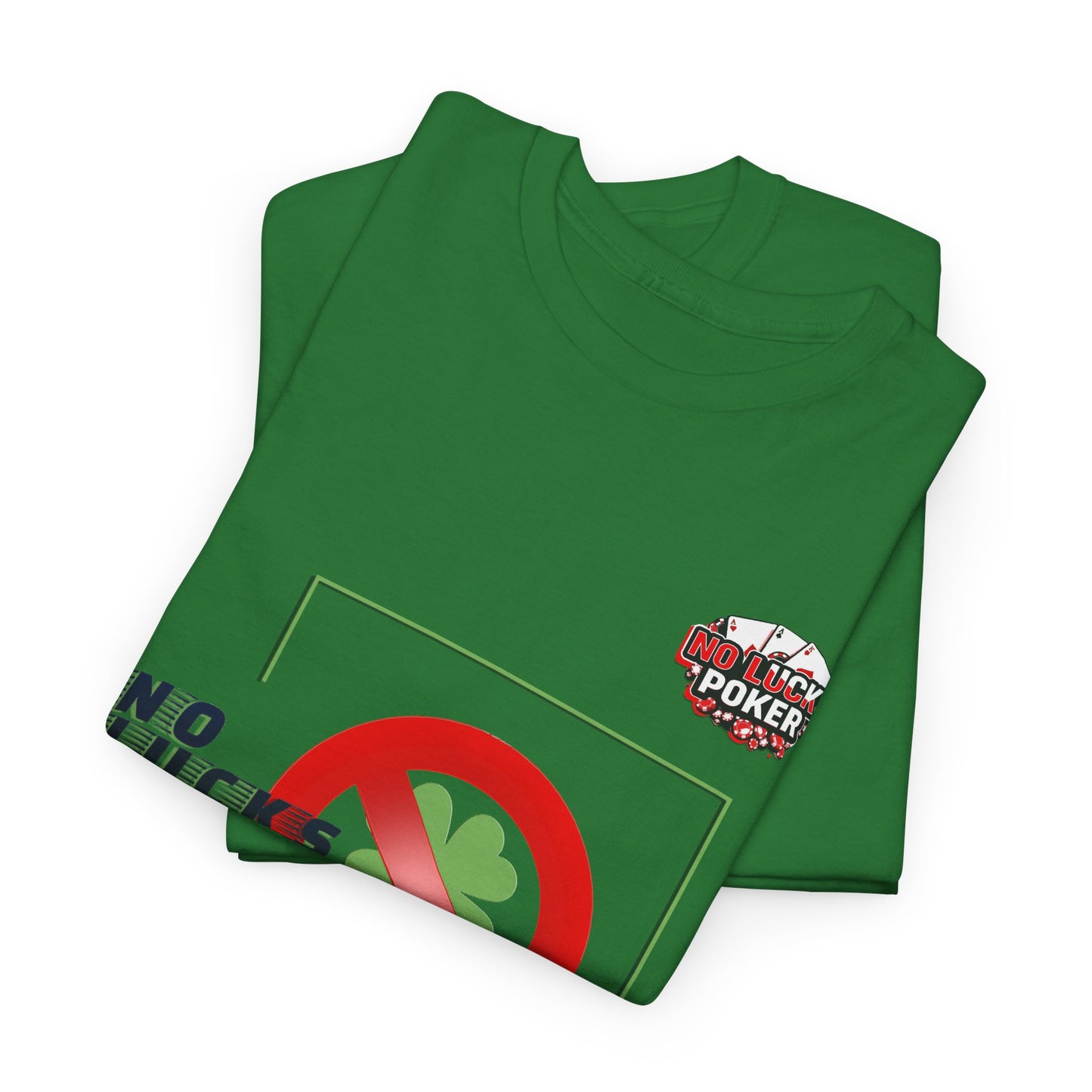 No Lucks Given Large Clover Poker T-Shirt Good Luck All-in