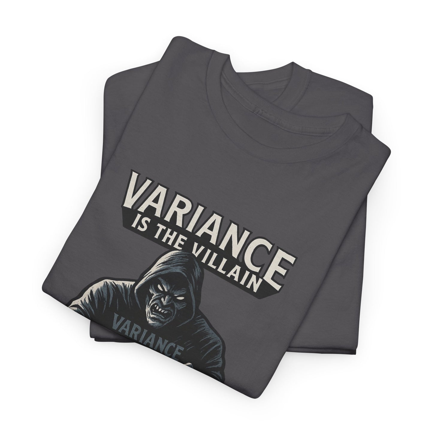 Variance is the Villain Poker T-Shirt | Zero Lucks – Fight the Swings