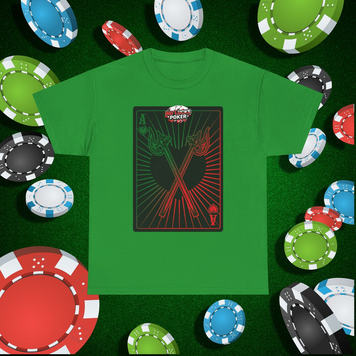 No Lucks Given Ace of Hearts card with two big axes Green Red Poker T-Shirt Must have Good Luck All-in
