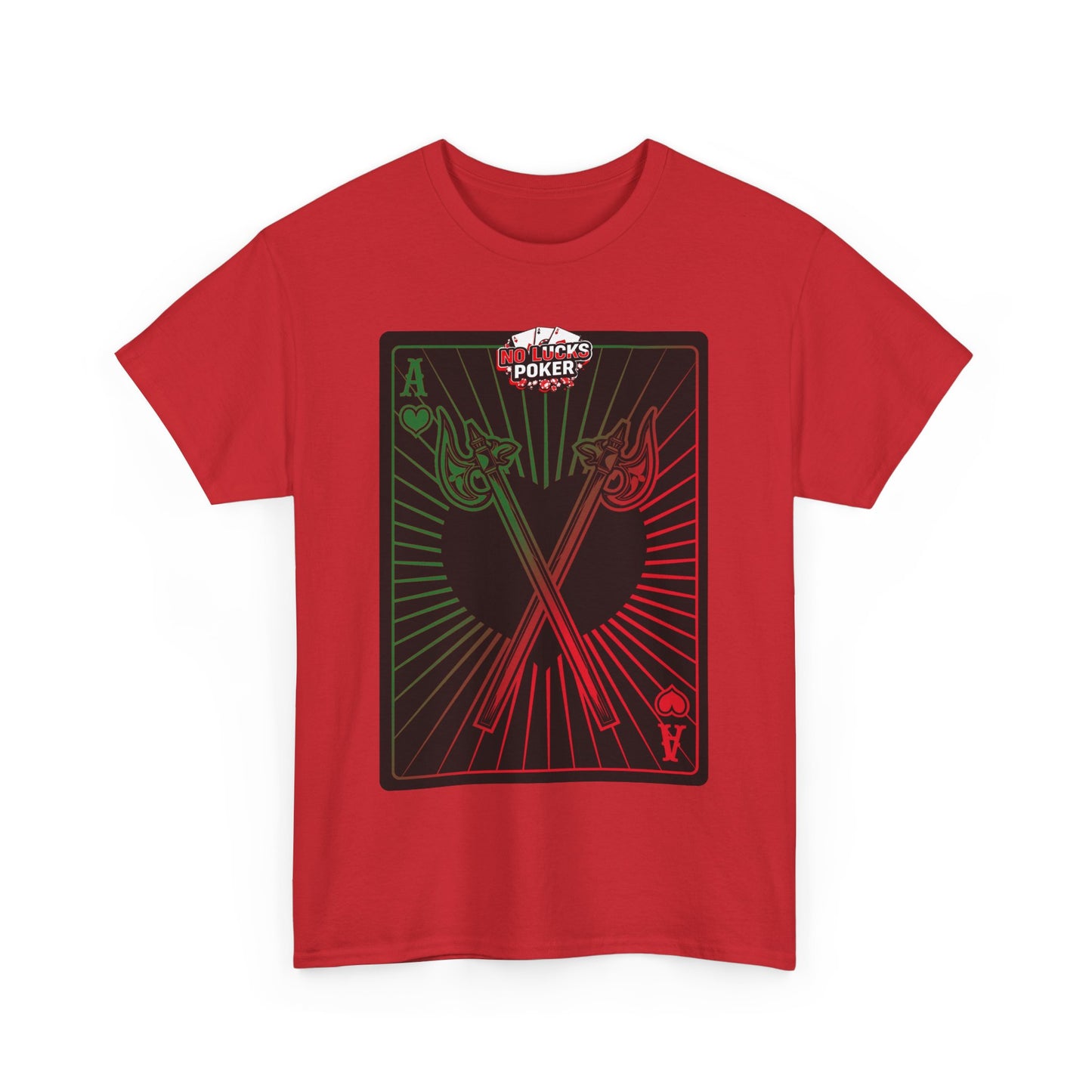 No Lucks Given Ace of Hearts card with two big axes Green Red Poker T-Shirt Must have Good Luck All-in