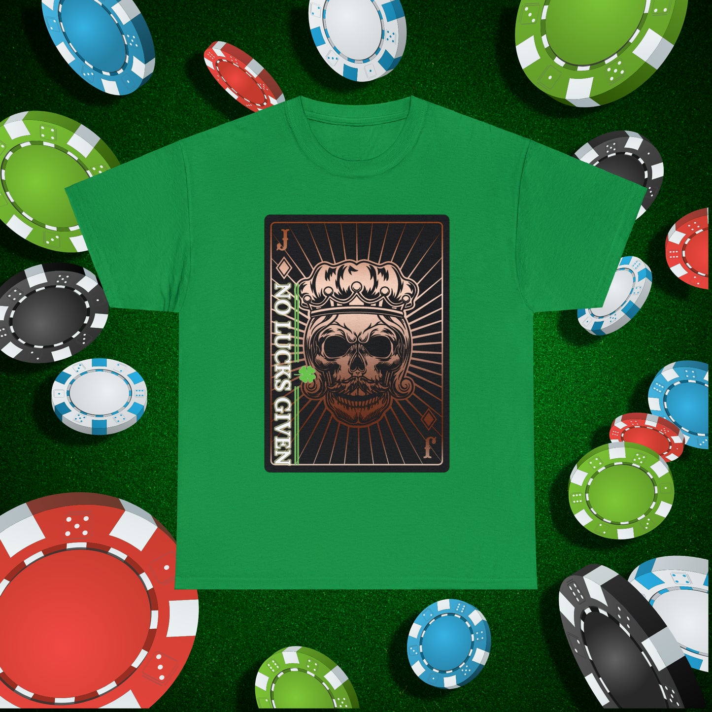 No Lucks Given Jack Skull in Crown of Diamonds Copper Poker T-Shirt Must have Good Luck All-in