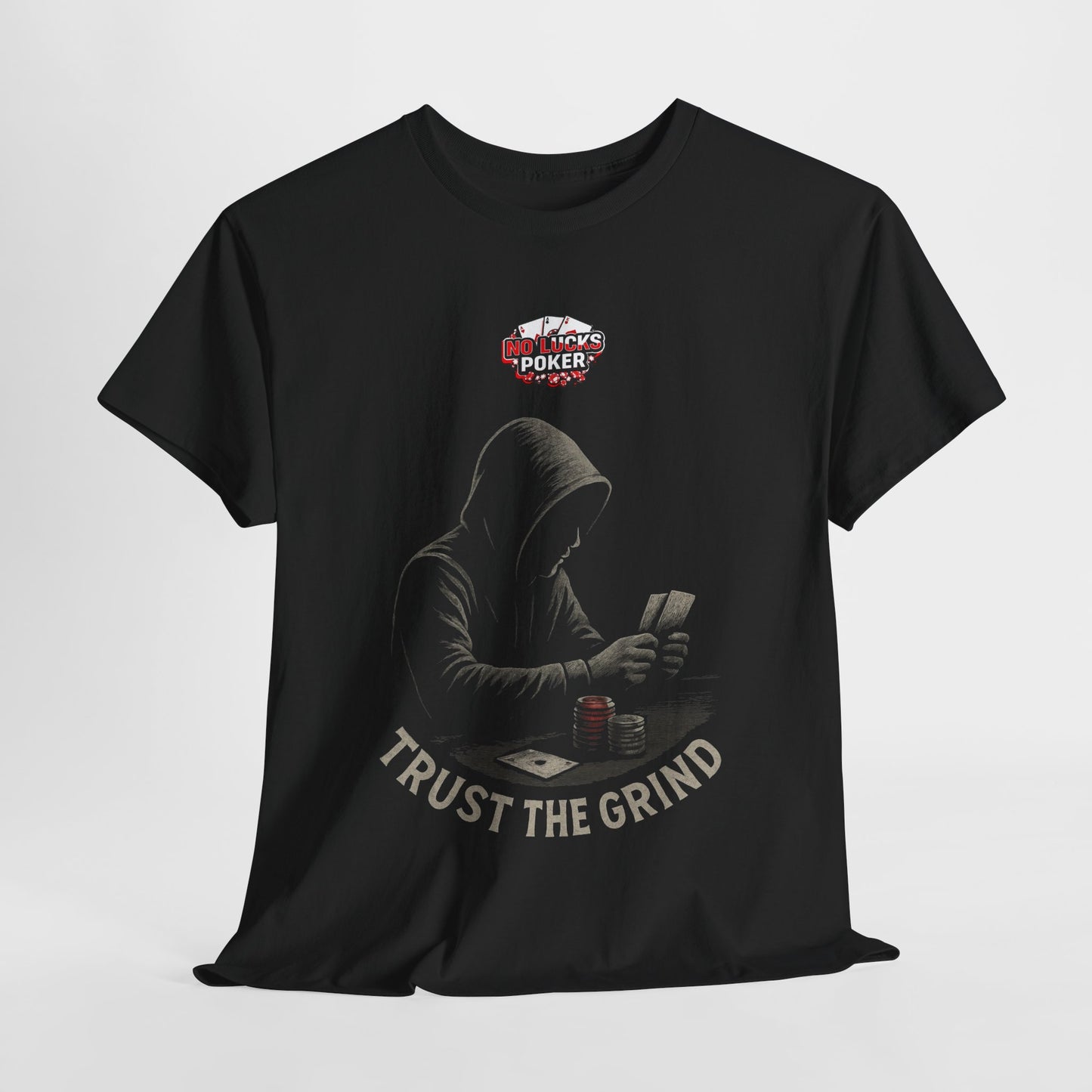 Trust the Grind Poker T-Shirt | Zero Lucks – Play Sharp