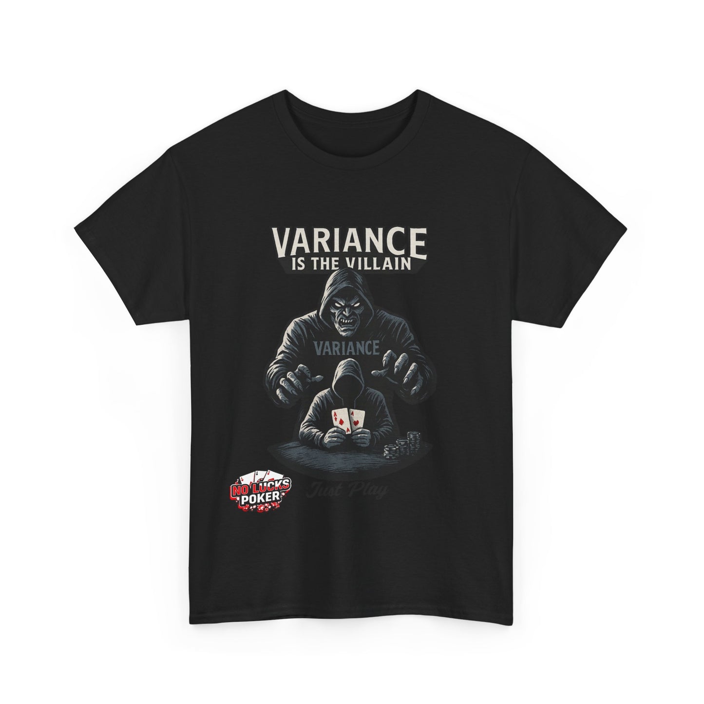 Variance is the Villain Poker T-Shirt | Zero Lucks – Fight the Swings