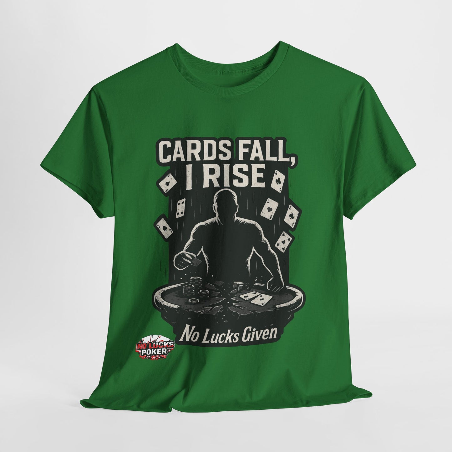 Cards Fall, I Rise Poker T-Shirt | Zero Lucks – Rise Above