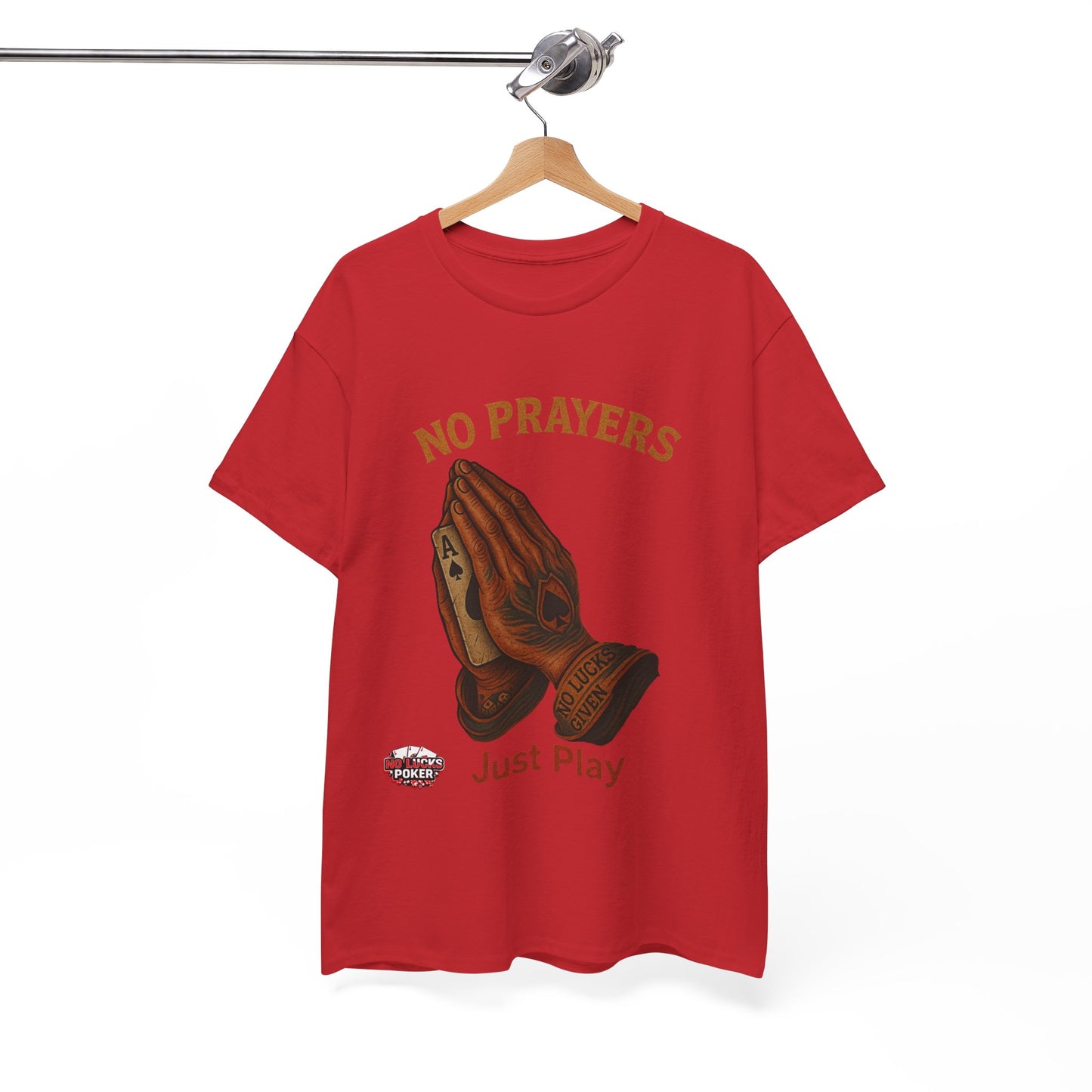 No Prayers Just Play Poker T-Shirt | Zero Lucks – Skill Over Superstition