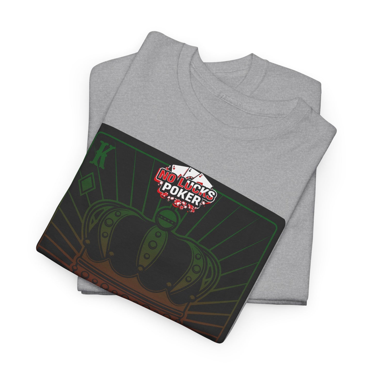 No Lucks Given Royal Skull King of Diamonds Red and Green Poker T-Shirt Must have Good Luck All-in