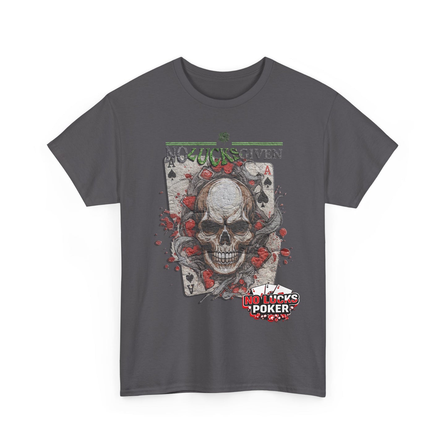 No Lucks Given Skull Breaking thru Ace of Spades T-Shirt Must have Good Luck All-in