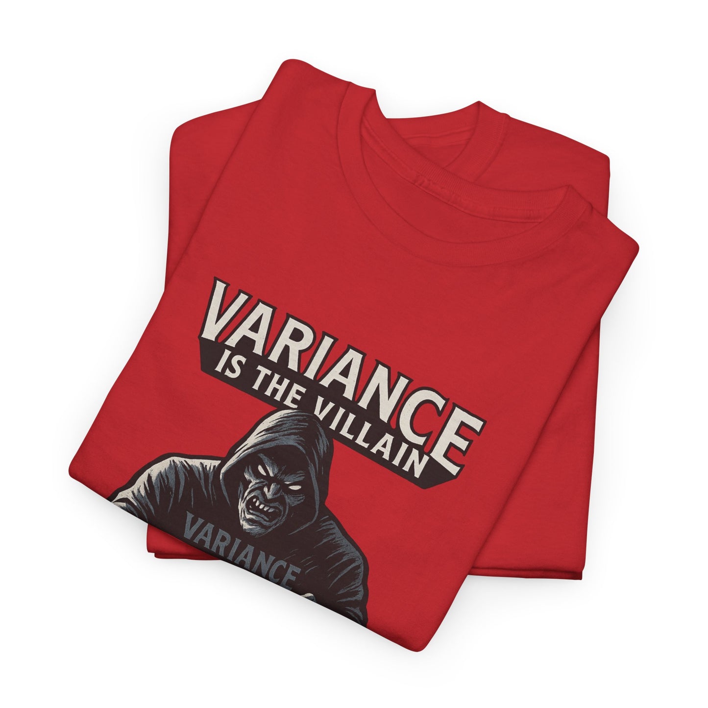 Variance is the Villain Poker T-Shirt | Zero Lucks – Fight the Swings
