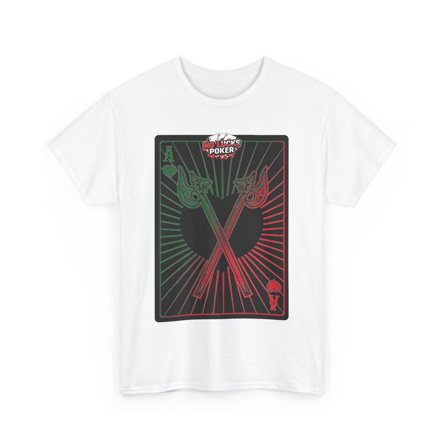 No Lucks Given Ace of Hearts card with two big axes Green Red Poker T-Shirt Must have Good Luck All-in