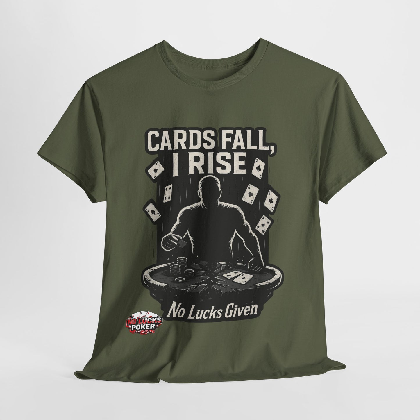 Cards Fall, I Rise Poker T-Shirt | Zero Lucks – Rise Above