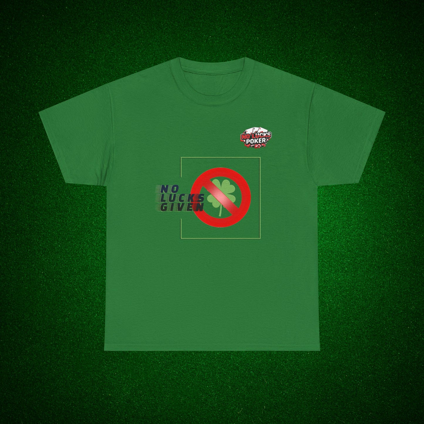No Lucks Given Large Clover Poker T-Shirt Good Luck All-in