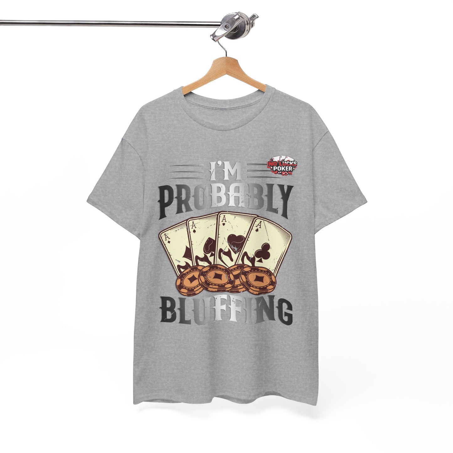 I'm Probably Bluffing Unisex Heavy Cotton Tee