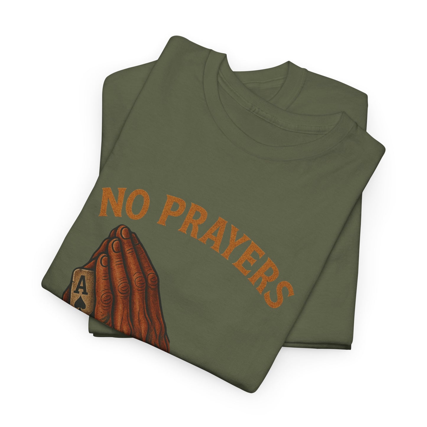 No Prayers Just Play Poker T-Shirt | Zero Lucks – Skill Over Superstition