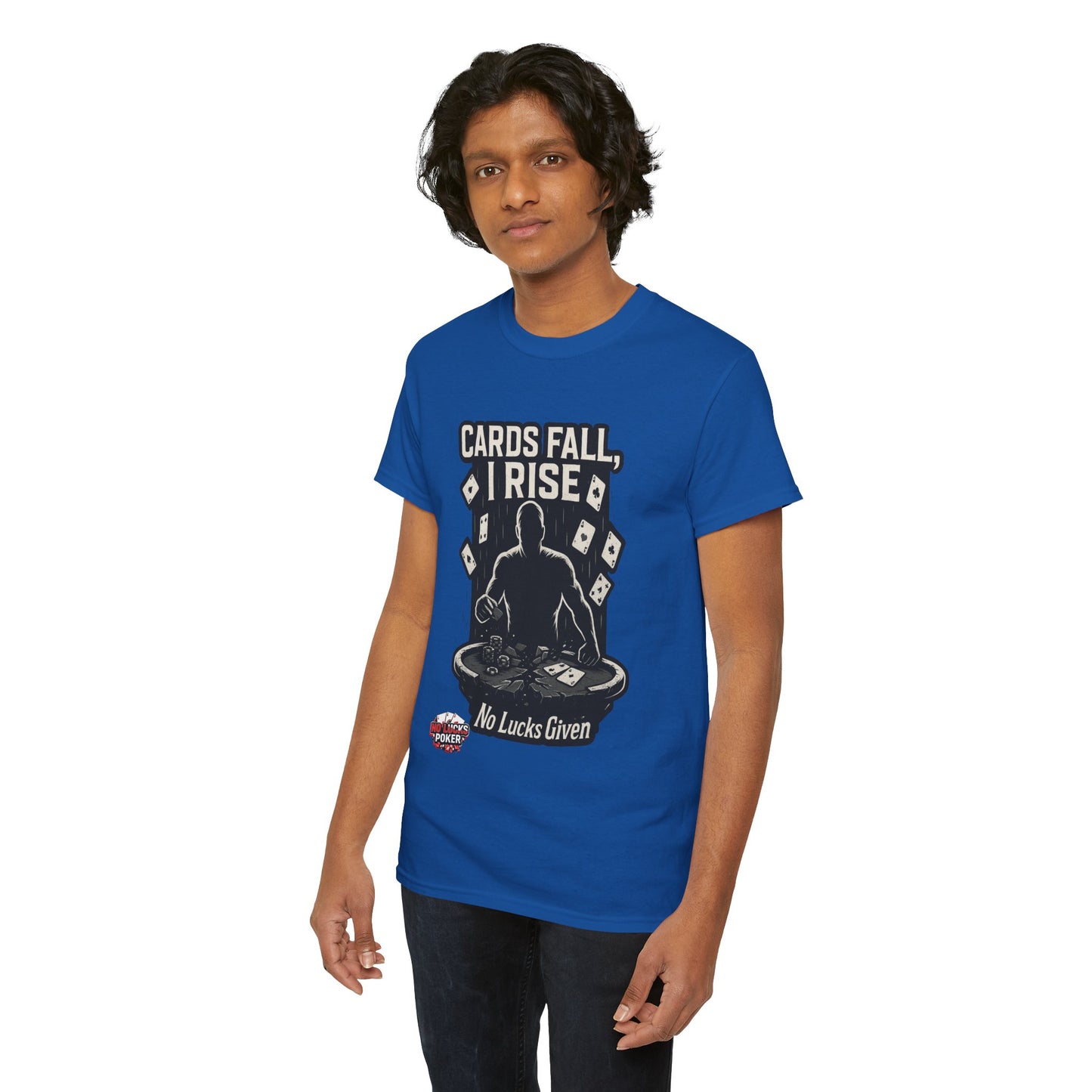 Cards Fall, I Rise Poker T-Shirt | Zero Lucks – Rise Above