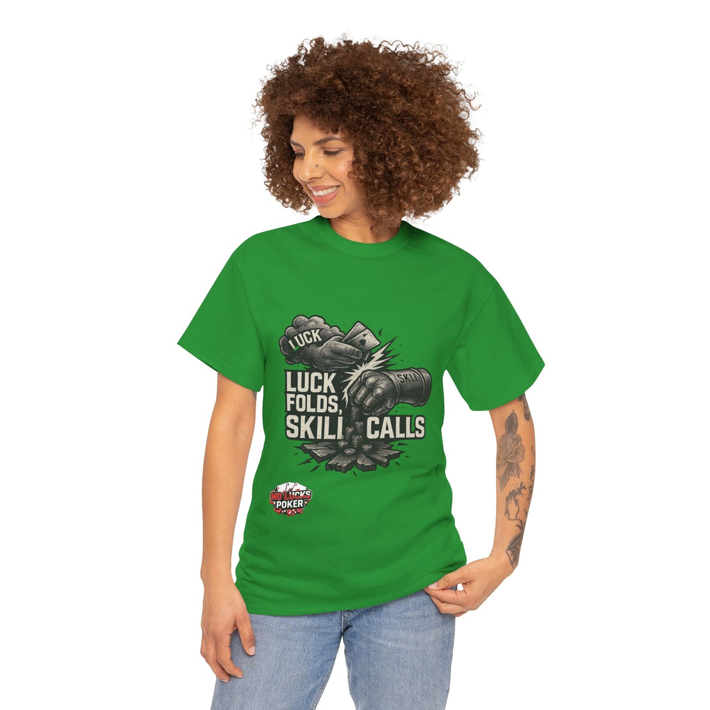 Luck Folds Skill Calls Poker T-Shirt | Zero Lucks – Pure Grind