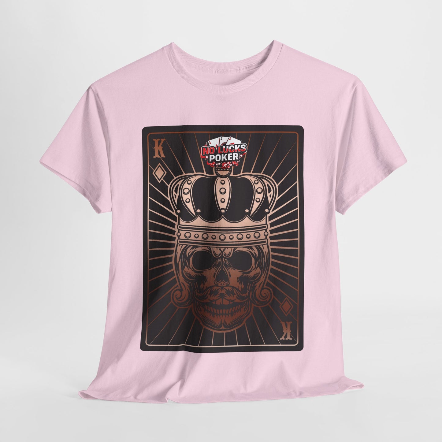 No Lucks Given Royal Skull King of Diamonds Copper Poker T-Shirt Must have Good Luck All-in