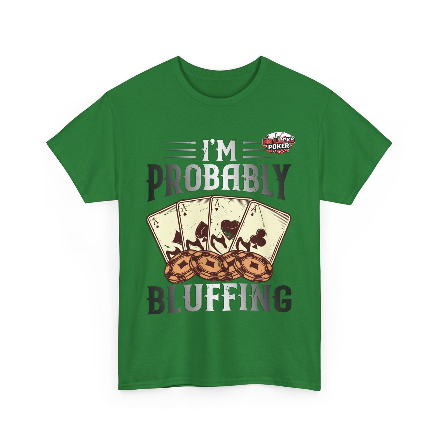 I'm Probably Bluffing Unisex Heavy Cotton Tee