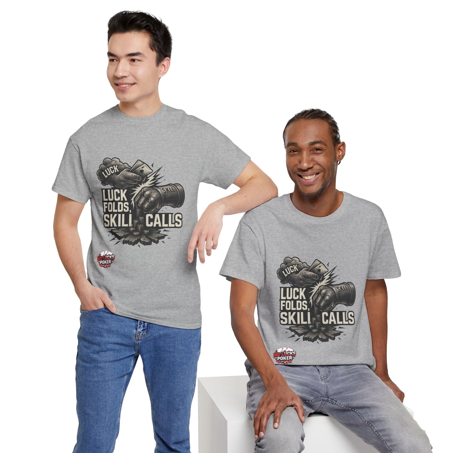 Luck Folds Skill Calls Poker T-Shirt | Zero Lucks – Pure Grind
