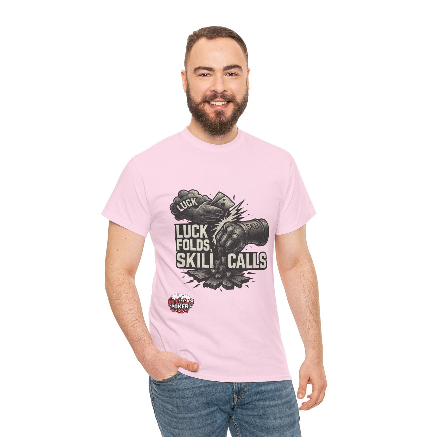 Luck Folds Skill Calls Poker T-Shirt | Zero Lucks – Pure Grind