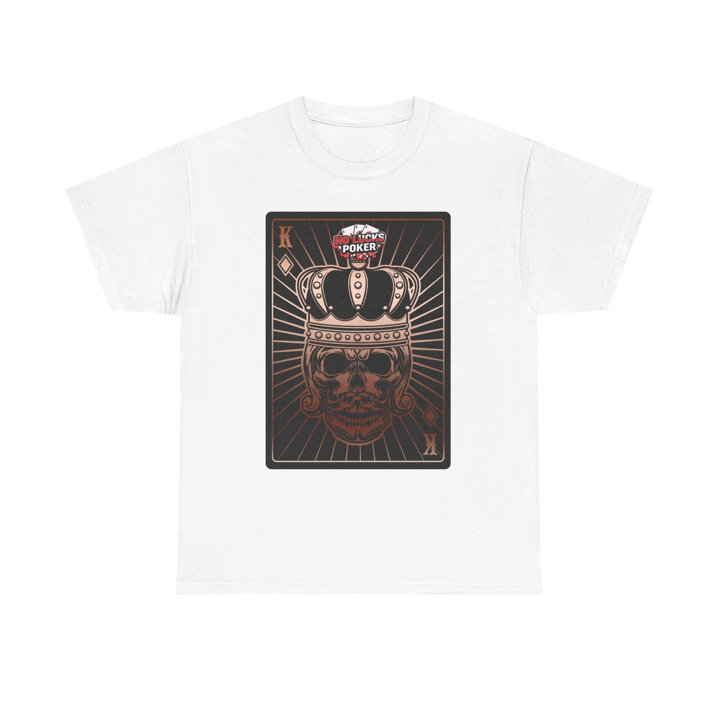 No Lucks Given Royal Skull King of Diamonds Copper Poker T-Shirt Must have Good Luck All-in