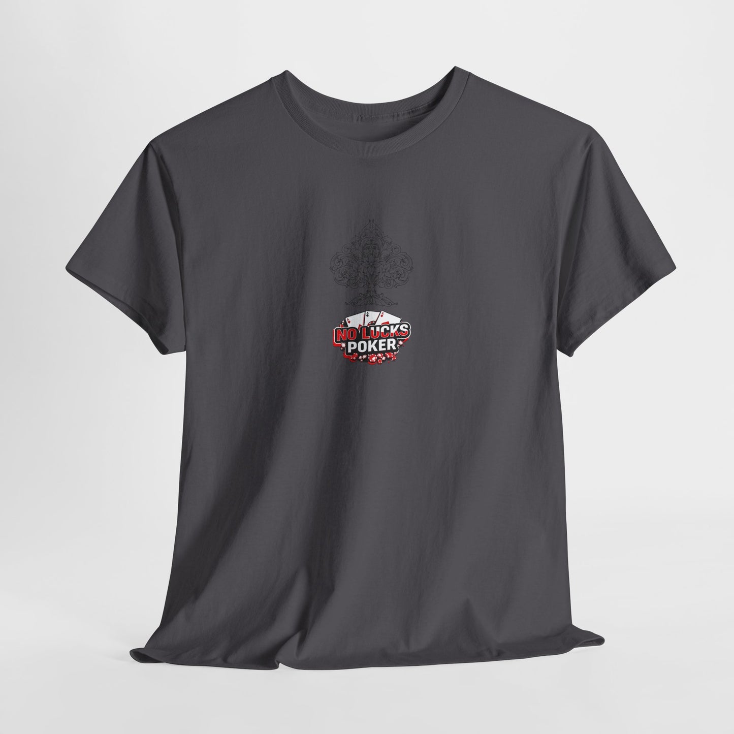 No Lucks Given Logo Poker T-Shirt | Built for Players, Not Luck