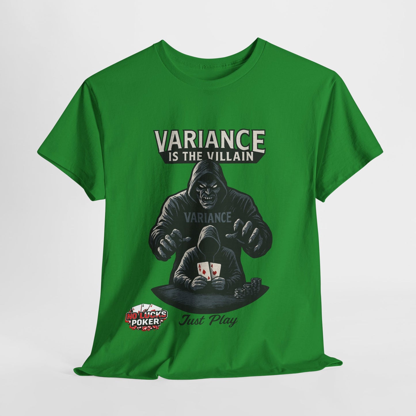 Variance is the Villain Poker T-Shirt | Zero Lucks – Fight the Swings