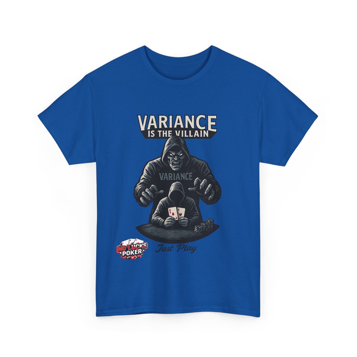Variance is the Villain Poker T-Shirt | Zero Lucks – Fight the Swings