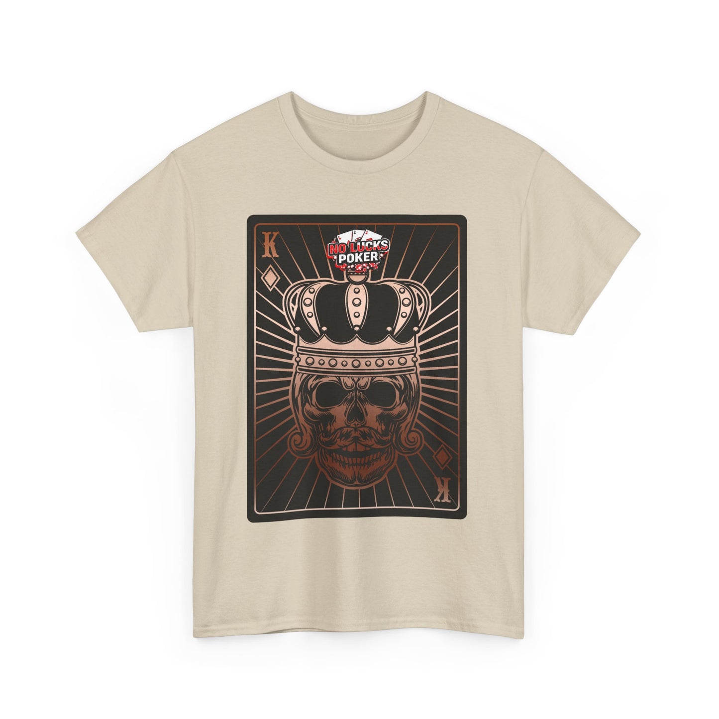 No Lucks Given Royal Skull King of Diamonds Copper Poker T-Shirt Must have Good Luck All-in