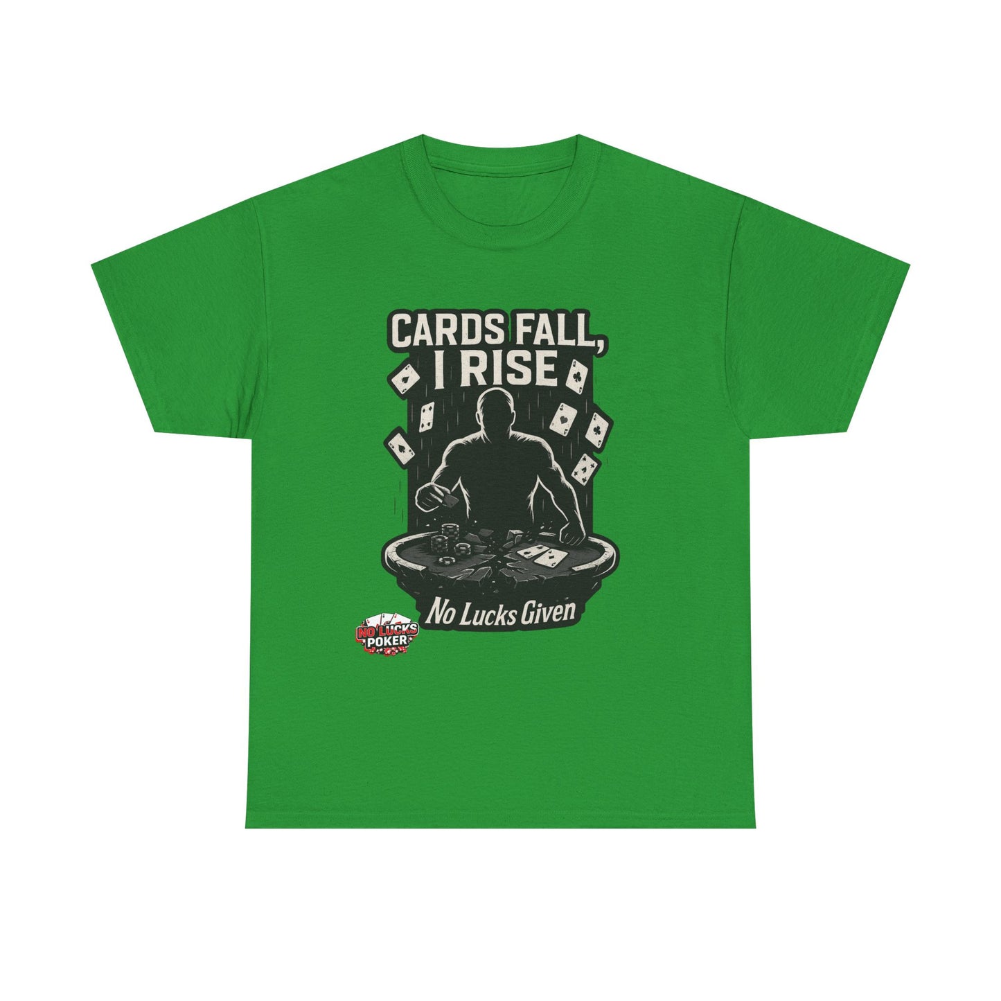 Cards Fall, I Rise Poker T-Shirt | Zero Lucks – Rise Above