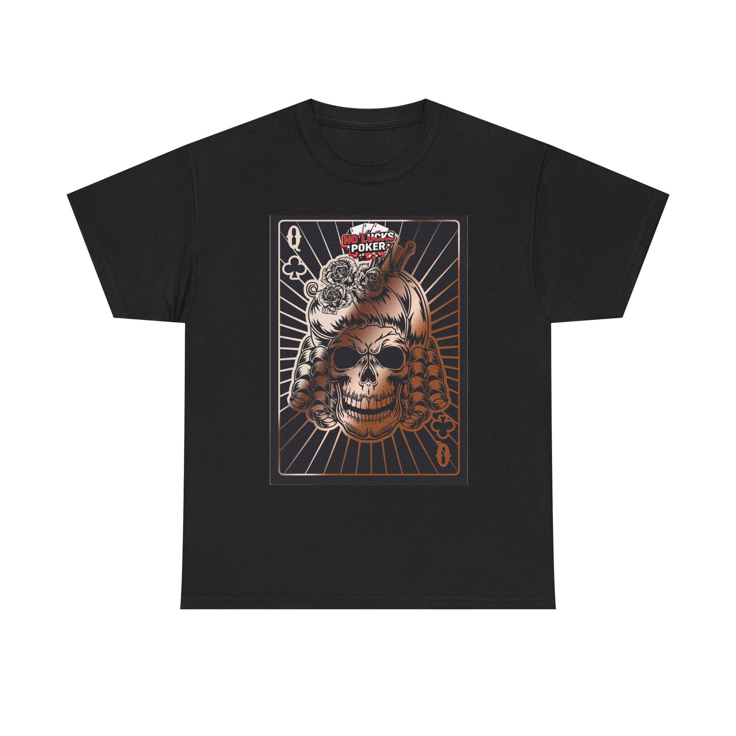 No Lucks Given Angry Queen of Clubs Copper Poker T-Shirt Must have Good Luck All-in