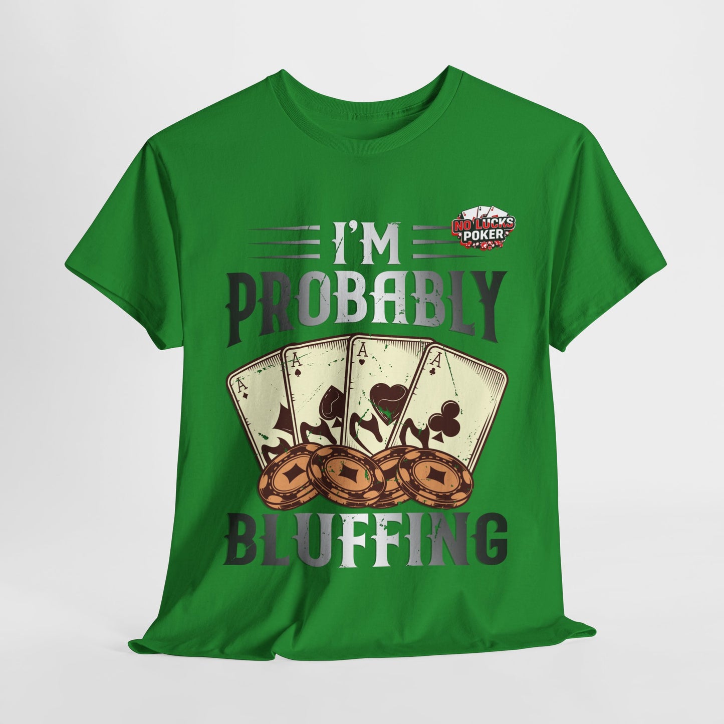 I'm Probably Bluffing Unisex Heavy Cotton Tee