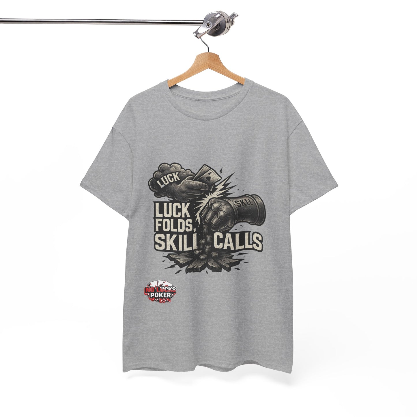 Luck Folds Skill Calls Poker T-Shirt | Zero Lucks – Pure Grind