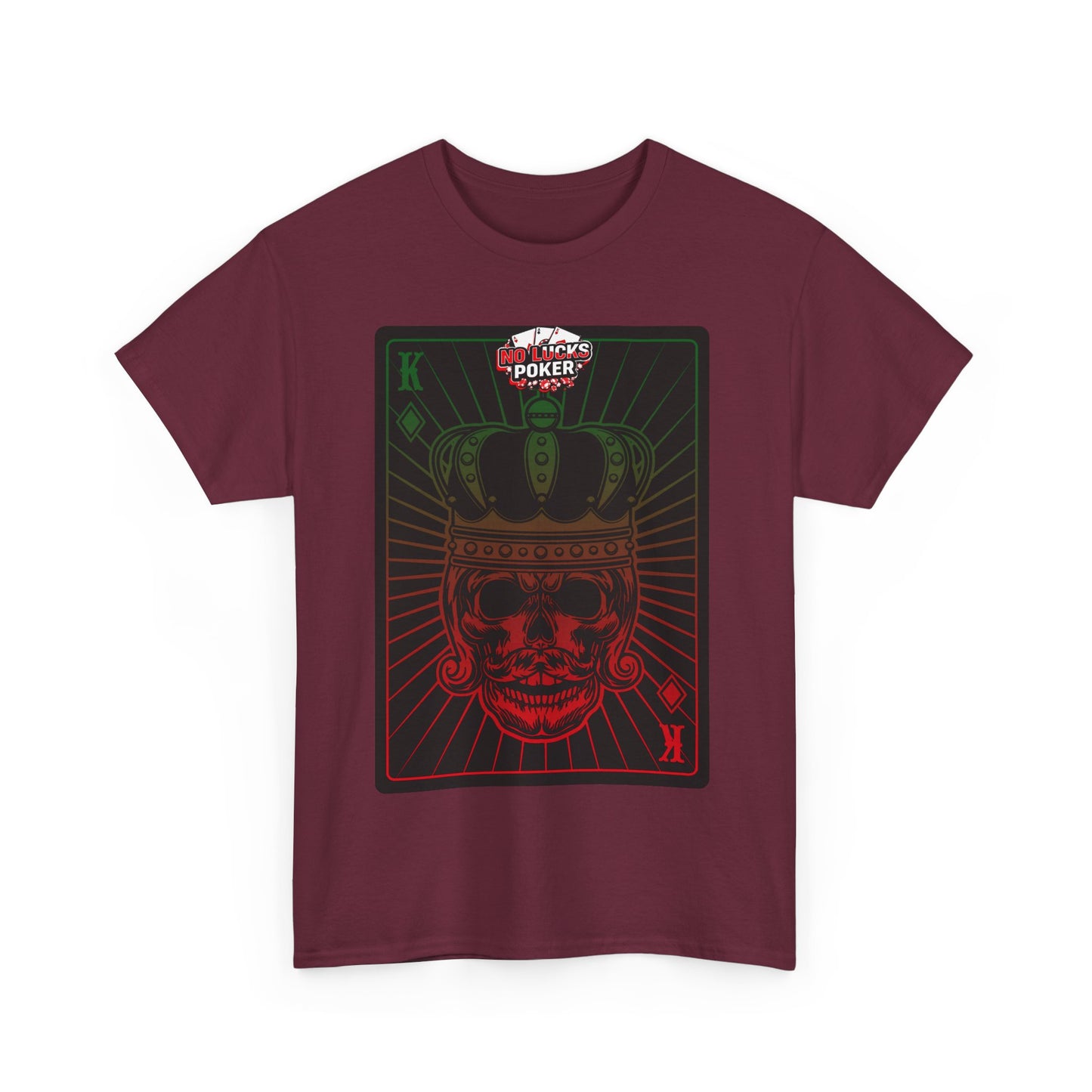 No Lucks Given Royal Skull King of Diamonds Red and Green Poker T-Shirt Must have Good Luck All-in