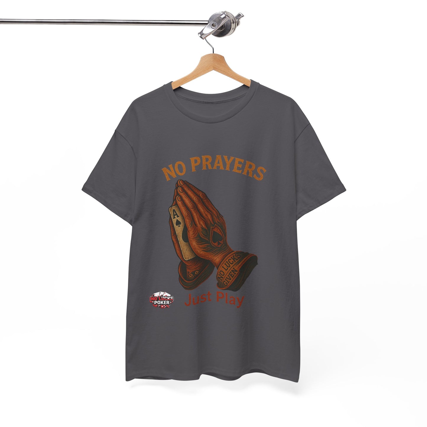 No Prayers Just Play Poker T-Shirt | Zero Lucks – Skill Over Superstition
