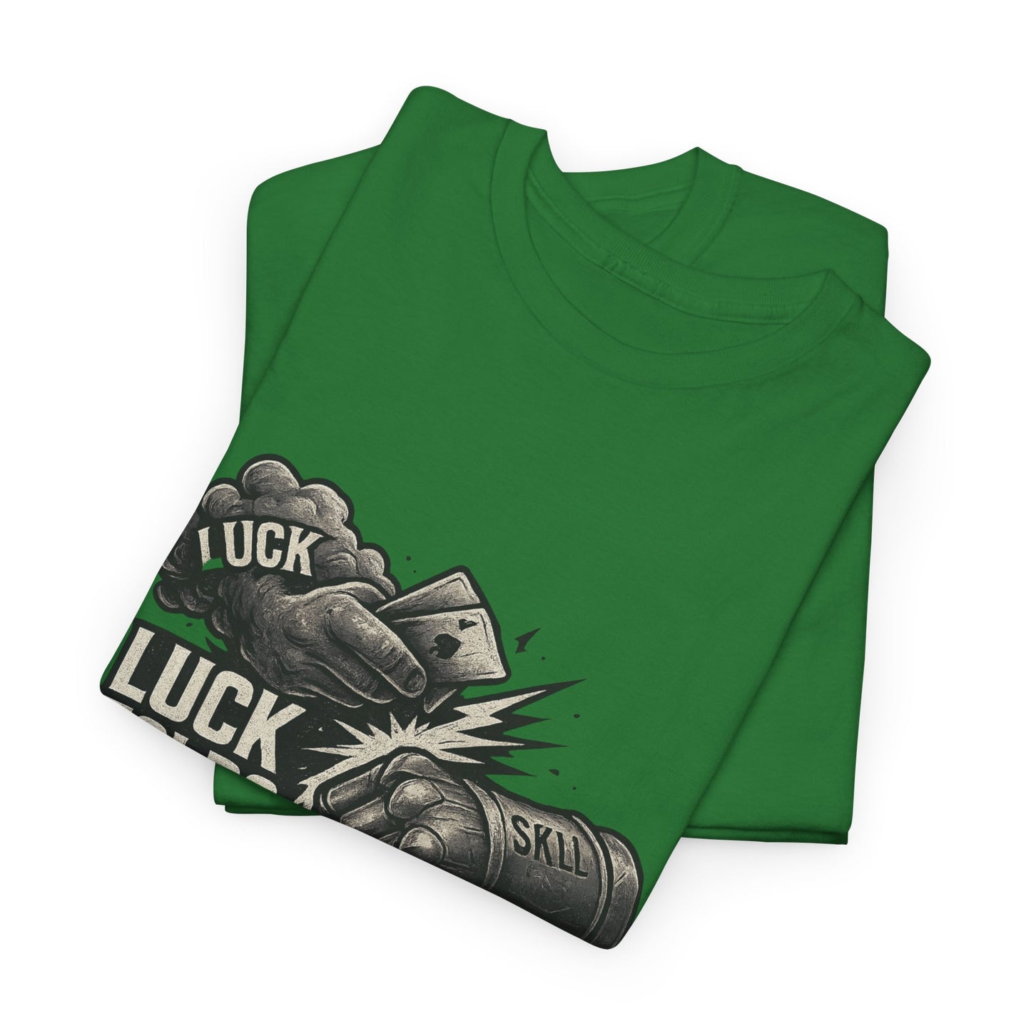 Luck Folds Skill Calls Poker T-Shirt | Zero Lucks – Pure Grind