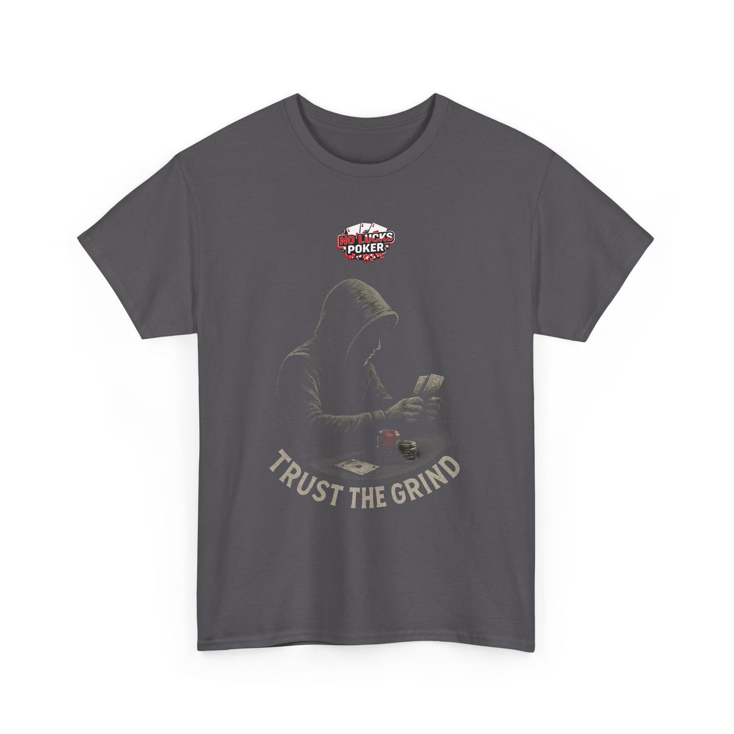 Trust the Grind Poker T-Shirt | Zero Lucks – Play Sharp