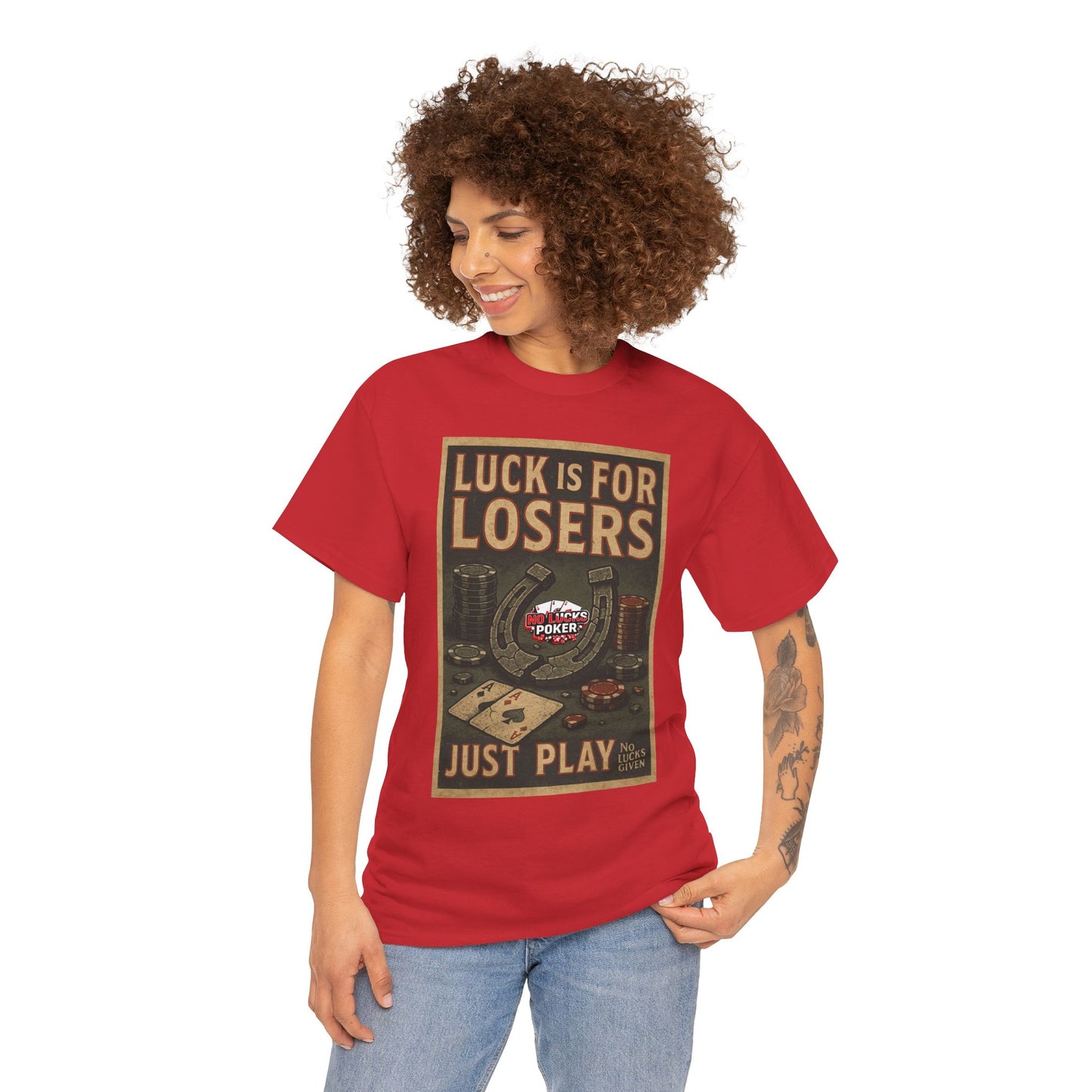 Luck is for Losers Poker T-Shirt | Zero Lucks – Skill Over Chance